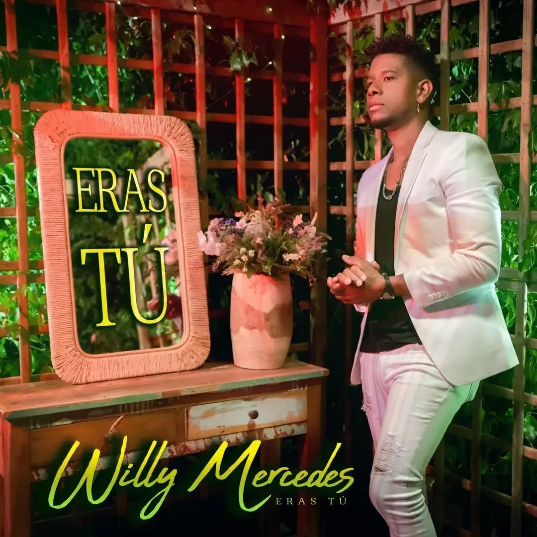 WILLY MERCEDES ESTRENA «ERES TU»