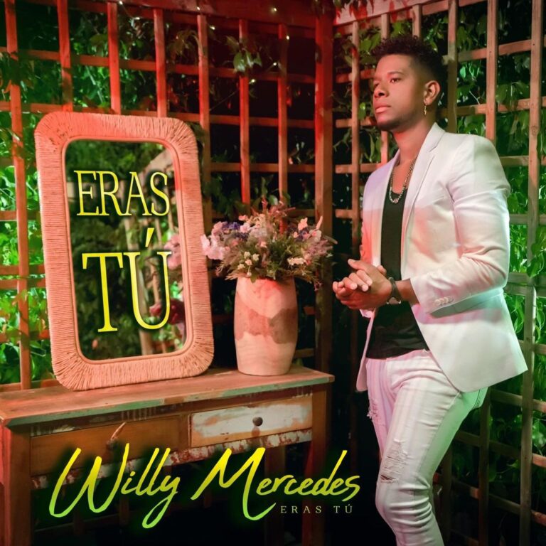 WILLY MERCEDES ESTRENA «ERES TU»  